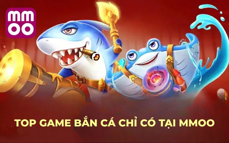 Bắn Cá - MMOO - Xevon