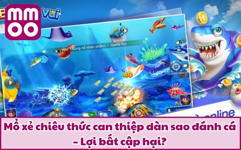 Hack Dàn Sao Đánh Cá Là Gì? Thủ Thuật Được Chú Ý Nhất 2026? - Xevon Hack Dàn Sao Đánh Cá Là Gì? Thủ Thuật Được Chú Ý Nhất 2026? - Xevon