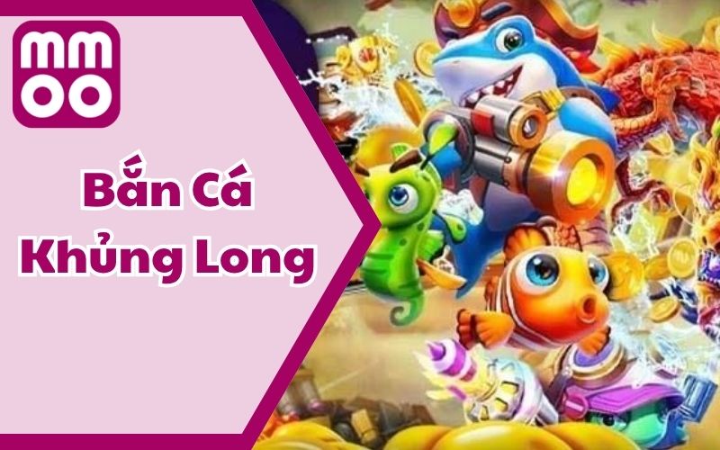 Bắn Cá - MMOO - Xevon Bắn Cá - MMOO - Xevon