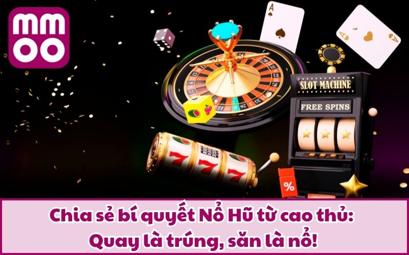 Chia Sẻ Bí Quyết Nổ Hũ Từ MMOO Năm 2026 Không Thể Bỏ Qua - Xevon Chia Sẻ Bí Quyết Nổ Hũ Từ MMOO Năm 2026 Không Thể Bỏ Qua - Xevon