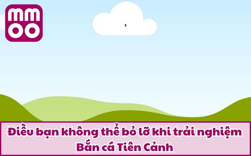 Bắn cá Tiên Cảnh – Trải Nghiệm Săn Cá Đổi Thưởng Chất Lừ - Xevon Bắn cá Tiên Cảnh – Trải Nghiệm Săn Cá Đổi Thưởng Chất Lừ - Xevon