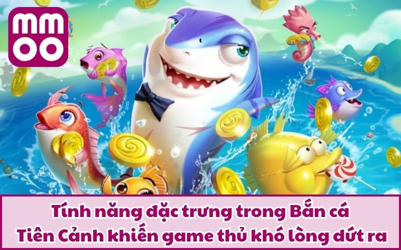 Bắn cá Tiên Cảnh – Trải Nghiệm Săn Cá Đổi Thưởng Chất Lừ - Xevon Bắn cá Tiên Cảnh – Trải Nghiệm Săn Cá Đổi Thưởng Chất Lừ - Xevon