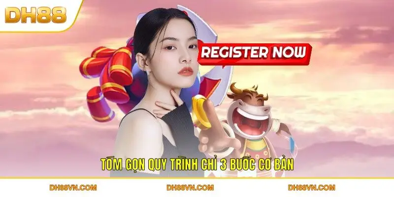 Đăng Ký DH88 - Chỉ Dẫn Tận Tình Các Bước Trở Thành Hội Viên - Xevon
