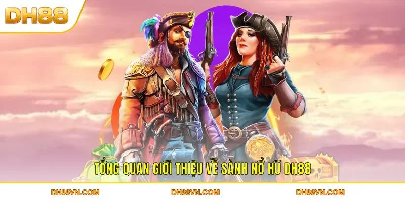 Nổ Hũ DH88 - Sân Chơi Slot Game Đẳng Cấp Hàng Đầu Á Châu - Xevon