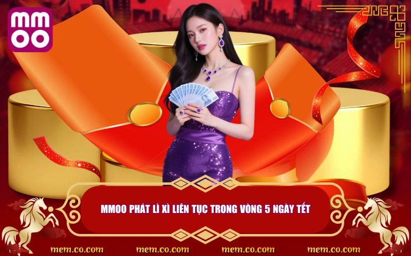 Mưa Hồng Bao Lì Xì Tết - Đón Xuân, Rước Lộc Cùng MMOO - Xevon Mưa Hồng Bao Lì Xì Tết - Đón Xuân, Rước Lộc Cùng MMOO - Xevon