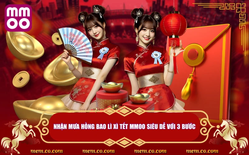 Mưa Hồng Bao Lì Xì Tết - Đón Xuân, Rước Lộc Cùng MMOO - Xevon Mưa Hồng Bao Lì Xì Tết - Đón Xuân, Rước Lộc Cùng MMOO - Xevon