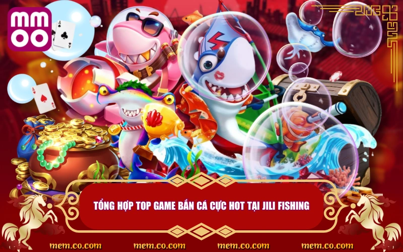 JILI Bắn Cá Bùng Nổ Tết Nguyên Đán Với Ưu Đãi Khủng Từ MMOO - Xevon JILI Bắn Cá Bùng Nổ Tết Nguyên Đán Với Ưu Đãi Khủng Từ MMOO - Xevon
